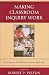 Making Classroom Inquiry Wo...