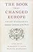 The Book That Changed Europ...