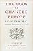 The Book That Changed Europe: Picart and Bernard's Religious Ceremonies of the World