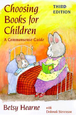Choosing Books for Children: A Commonsense Guide (Paperback)