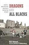 Dragons and All Blacks: Wales v. New Zealand: 1953 and a Century of Rivalry