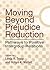 Moving Beyond Prejudice Reduction by Linda R. Tropp Moving Beyond Prejudice Reduction by Linda R. Tropp