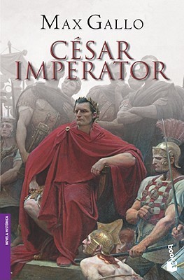 Portada de César Imperator, de Max Gallo
