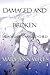 Damaged and Broken: Memoirs of an Abused Child