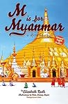 M Is for Myanmar (English and Burmese Edition)