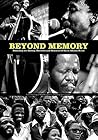 Beyond Memory. Recording the History, Moments and Memories of South African Music