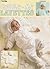 Cuddle-Me Layettes, Crochet (Leisure Arts #3269)