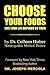 CHOOSE YOUR FOODS: Like You...