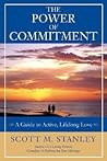 The Power of Commitment: A Guide to Active, Lifelong Love