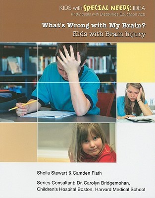 What's Wrong With My Brain?: Kids With Brain Injury (Kids With Special Needs)