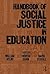 Handbook of Social Justice in Education