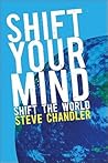 Shift Your Mind: Shift the World Shift Your Mind: Shift the World