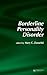 Borderline Personality Disorder (Medical Psychiatry Series)