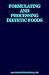 Formulating and Processing Dietetic Foods