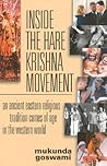 Inside the Hare Krishna Movement: An Ancient Eastern Religious Tradition Comes of Age in the Western World