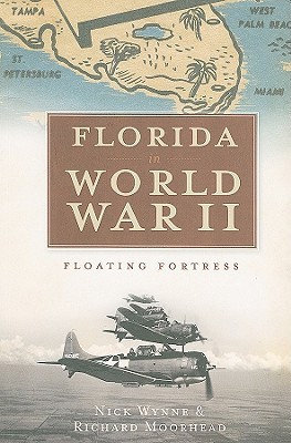 Florida in World War II: Floating Fortress (Paperback)