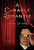 A Curable Romantic by Joseph Skibell