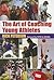 Art of Coaching Young Athletes