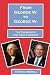 From George W. To George W....