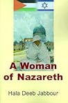 A Woman of Nazareth by Hala Deeb Jabbour