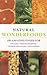 Natural Wonderfoods: 100 Amazing Foods for Healing, Immune-Boosting, Fitness-Enhancing, Anti-Ageing