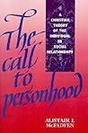 The Call to Personhood: A Christian Theory of the Individual in Social Relationships