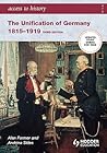 The Unification of Germany 1815-1919 (Access to History)