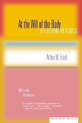 At the Will of the Body: Reflections on Illness (Paperback)