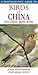 Birds of China Including Hong Kong (Photographic Guide To...)