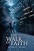 The Walk of Faith