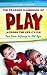 The Praeger Handbook of Play across the Life Cycle: Fun from Infancy to Old Age