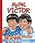 My Pal, Victor / Mi amigo, Victor by Diane Gonzales Bertrand My Pal, Victor / Mi amigo, Victor by Diane Gonzales Bertrand