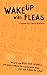 Wake Up With Fleas