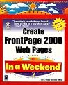 Create Frontpage 2000 Web Pages in a Weekend