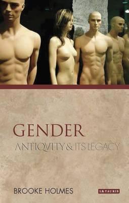 Gender: Antiquity and Its Legacy (Paperback)