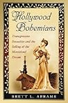 Hollywood Bohemians: Transgressive Sexuality and the Selling of the Movieland Dream
