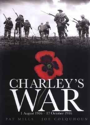 Charley's War, Volume 2: 1 August - 17 October 1916 (Hardcover)