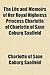 The Life and Memoirs of Her Royal Highness Princess Charlotte of Charlotte of Saxe Coburg Saalfeld