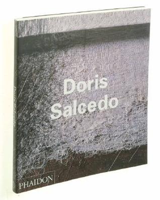 Doris Salcedo (Phaidon Contemporary Artists Series)