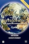 Globalization for Development: Trade, Finance, Aid, Migration, and Policy (Trade and Development Series)
