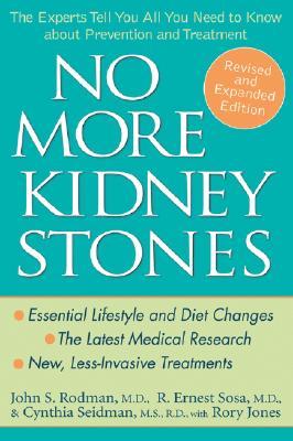 No More Kidney Stones: The Experts Tell You All You Need to Know about Prevention and Treatment (Paperback)