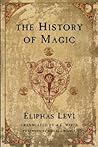 The History of Magic by Éliphas Lévi