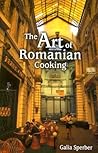 The Art of Romanian Cooking