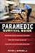 Paramedic Survival Guide