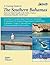 The Southern Bahamas Guide: From Cat Island South to the Turks and Caicos - Dominican Republic North Coast