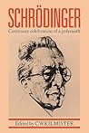 Schrödinger: Centenary Celebration of a Polymath (Volume 0)