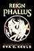 Reign of the Phallus: Sexua...