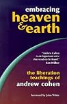 Embracing Heaven & Earth: The Liberation Teachings of Andrew Cohen