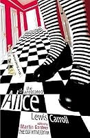 The Annotated Alice: The Definitive Edition: Alice's Adventures in Wonderland and Through the Looking Glass