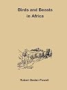 Birds and Beasts in Africa Birds and Beasts in Africa